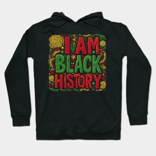 I Am Black History - Black Activism Hoodie